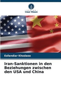 bokomslag Iran-Sanktionen in den Beziehungen zwischen den USA und China