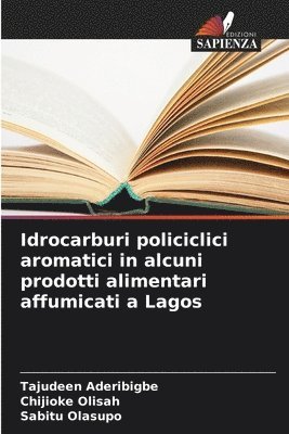 bokomslag Idrocarburi policiclici aromatici in alcuni prodotti alimentari affumicati a Lagos