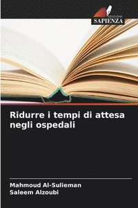 bokomslag Ridurre i tempi di attesa negli ospedali