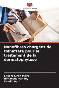 bokomslag Nanofibres charges de tolnaftate pour le traitement de la dermatophytose