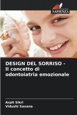 bokomslag DESIGN DEL SORRISO - Il concetto di odontoiatria emozionale