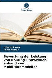 bokomslag Bewertung der Leistung von Routing-Protokollen anhand von Mobilittsmodellen