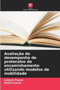 bokomslag Avaliao do desempenho de protocolos de encaminhamento utilizando modelos de mobilidade