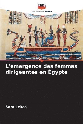 bokomslag L'mergence des femmes dirigeantes en gypte