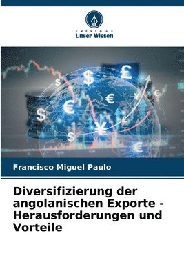 bokomslag Diversifizierung der angolanischen Exporte - Herausforderungen und Vorteile