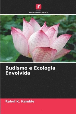 bokomslag Budismo e Ecologia Envolvida