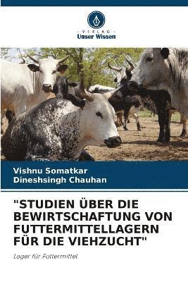 bokomslag "Studien Über Die Bewirtschaftung Von Futtermittellagern Für Die Viehzucht"
