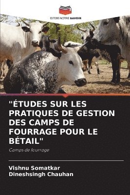 bokomslag &quot;tudes Sur Les Pratiques de Gestion Des Camps de Fourrage Pour Le Btail&quot;