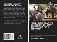 bokomslag &quot;Studi Sulle Pratiche Di Gestione Dei Campi Di Foraggio Per Il Bestiame&quot;