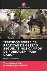 bokomslag &quot;Estudos Sobre as Prticas de Gesto Seguidas Nos Campos de Forragem Para Gado&quot;