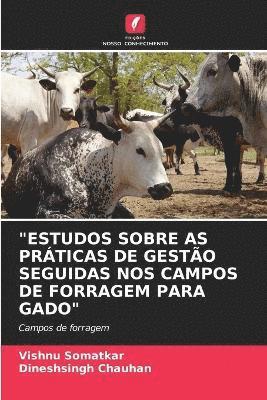 &quot;Estudos Sobre as Prticas de Gesto Seguidas Nos Campos de Forragem Para Gado&quot; 1