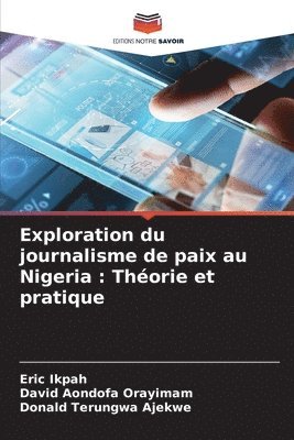 bokomslag Exploration du journalisme de paix au Nigeria