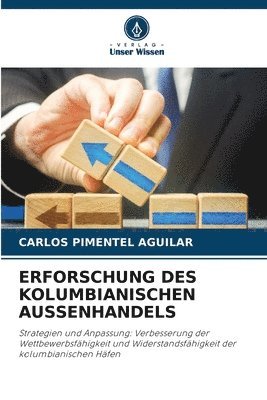 bokomslag Erforschung Des Kolumbianischen Aussenhandels