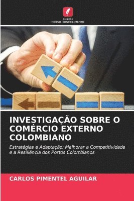 bokomslag Investigao Sobre O Comrcio Externo Colombiano