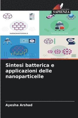 bokomslag Sintesi batterica e applicazioni delle nanoparticelle