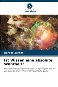 bokomslag Ist Wissen eine absolute Wahrheit?