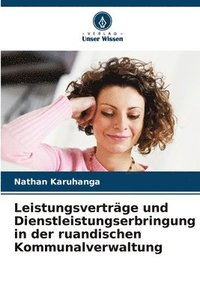 bokomslag Leistungsvertrge und Dienstleistungserbringung in der ruandischen Kommunalverwaltung