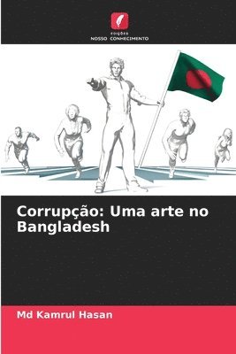 Kamrul Hasan, Md Kamrul Hasan - Corrupção, Häftad
