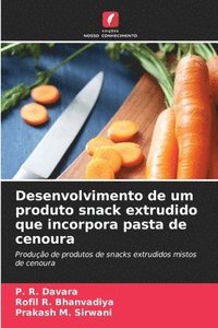 bokomslag Desenvolvimento de um produto snack extrudido que incorpora pasta de cenoura