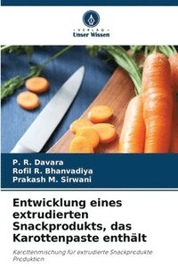 bokomslag Entwicklung eines extrudierten Snackprodukts, das Karottenpaste enthält