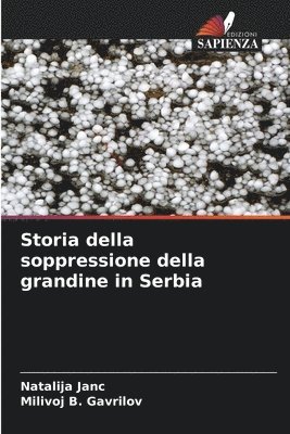 bokomslag Storia della soppressione della grandine in Serbia