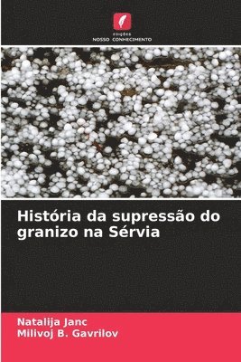 bokomslag Histria da supresso do granizo na Srvia