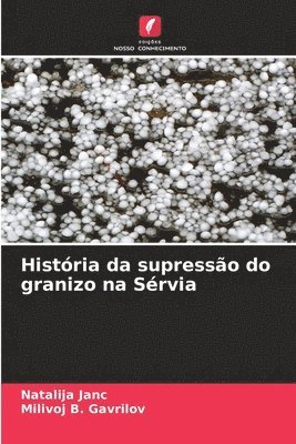 Natalija Janc, Milivoj B Gavrilov, Milivoj B. Gavrilov - História da supressão do granizo na Sérvia, Häftad