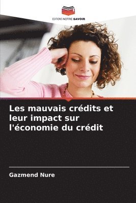 bokomslag Les mauvais crdits et leur impact sur l'conomie du crdit