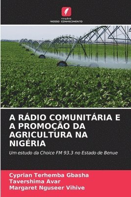 bokomslag A Rdio Comunitria E a Promoo Da Agricultura Na Nigria