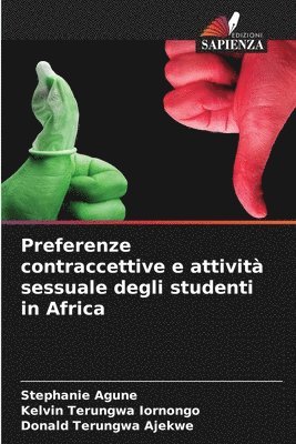 Stephanie Agune, Kelvin Terungwa Iornongo, Donald Terungwa Ajekwe - Preferenze contraccettive e attività sessuale degli studenti in Africa, Häftad
