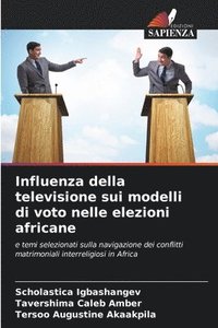 bokomslag Influenza della televisione sui modelli di voto nelle elezioni africane