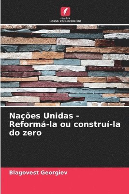 bokomslag Nações Unidas - Reformá-la ou construí-la do zero