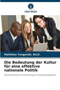 bokomslag Die Bedeutung der Kultur fr eine effektive nationale Politik