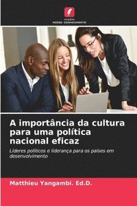 bokomslag A importncia da cultura para uma poltica nacional eficaz