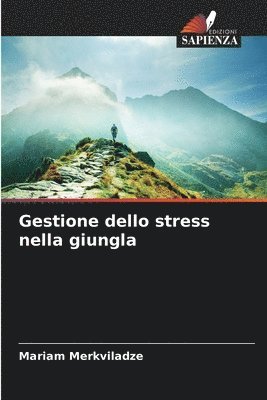 bokomslag Gestione dello stress nella giungla