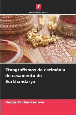 Nargis Kurbanazarova - Etnografismos da cerimônia de casamento de Surkhandarya, Häftad