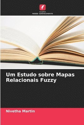 bokomslag Um Estudo sobre Mapas Relacionais Fuzzy