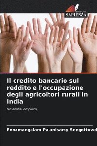 bokomslag Il credito bancario sul reddito e l'occupazione degli agricoltori rurali in India