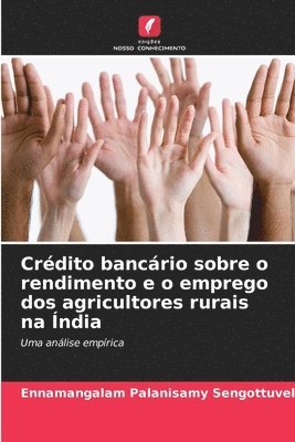 Crdito bancrio sobre o rendimento e o emprego dos agricultores rurais na ndia 1