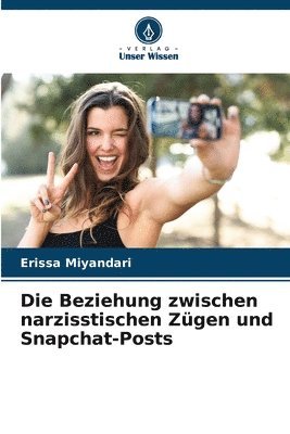 bokomslag Die Beziehung zwischen narzisstischen Zgen und Snapchat-Posts