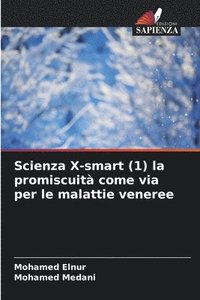 bokomslag Scienza X-smart (1) la promiscuit come via per le malattie veneree