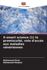 bokomslag X-smart science (1) la promiscuit, voie d'accs aux maladies vnriennes