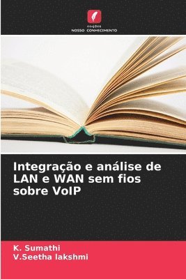 bokomslag Integrao e anlise de LAN e WAN sem fios sobre VoIP