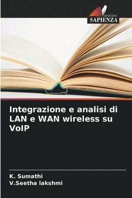 bokomslag Integrazione e analisi di LAN e WAN wireless su VoIP