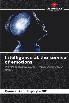 Intelligence at the service of emotions 1