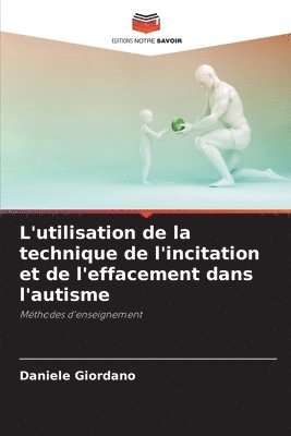 bokomslag L'utilisation de la technique de l'incitation et de l'effacement dans l'autisme