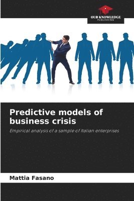 bokomslag Predictive models of business crisis