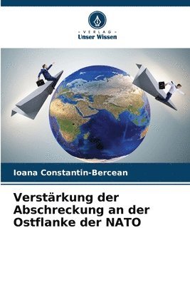 Ioana Constantin-Bercean - Verstärkung der Abschreckung an der Ostflanke der NATO, Häftad