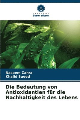 Die Bedeutung von Antioxidantien fr die Nachhaltigkeit des Lebens 1