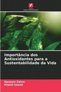 bokomslag Importncia dos Antioxidantes para a Sustentabilidade da Vida